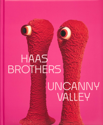 Haas Brothers: Uncanny Valley By Haas Brothers, Andrew Blauvelt (Foreword by), Laura Mott (Contributions by), Brooke Hodge (Contributions by), Lita Albuquerque (Interviewer), Isabelle Albuquerque (Interviewer) Cover Image
