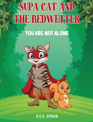 Supa Cat and the Bedwetter: You Are Not Alone Cover Image