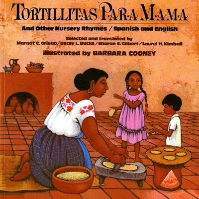 Tortillitas Para Mama: And Other Nursery Rhymes, Spanish and English Cover Image