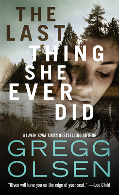 The Last Thing She Ever Did By Gregg Olsen Cover Image