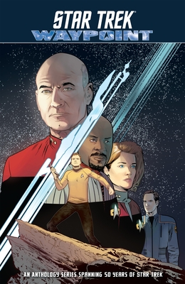 Star Trek: Waypoint By Dayton Ward, Sam Maggs, Cecil Castellucci, Donny Cates, Rachael Stott (Illustrator) Cover Image