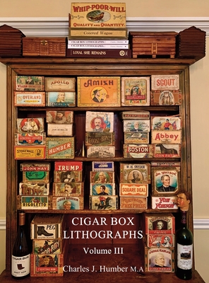 Cigar Box Lithographs Vol. 3 By Charles J. Humber Cover Image