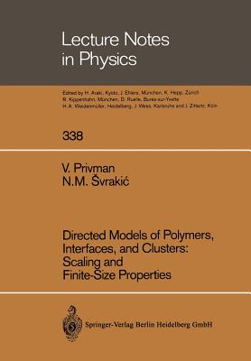Directed Models of Polymers, Interfaces, and Clusters: Scaling and Finite-Size Properties (Lecture Notes in Physics #338) Cover Image