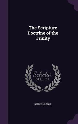 Cover for The Scripture Doctrine of the Trinity