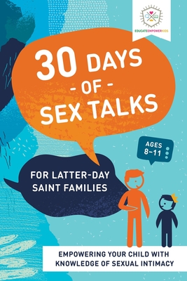 30 Days of Sex Talks for Latter-Day Saint Families: For Parents of Children Ages 8-11: For Parents of Children Ages 8-11 Cover Image