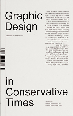 Design in Conservative Times By Joanette Van Der Veer (Editor), Joanette Van Der Veer (Introduction by), Annelys De Vet (Text by (Art/Photo Books)) Cover Image