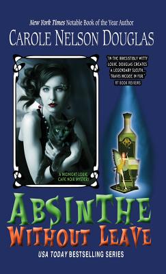Cover for Absinthe Without Leave: A Midnight Louie Cafe Noir Mystery