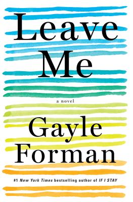 Cover Image for Leave Me: A Novel