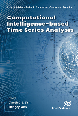 Computational Intelligence-Based Time Series Analysis By Dinesh C. S. Bisht (Editor), Mangey Ram (Editor) Cover Image