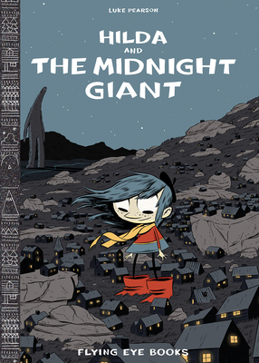 Hilda and the Midnight Giant: Hilda Book 2 (Hildafolk #2)