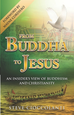 From Buddha to Jesus: An Insider's View of Buddhism and Christianity Cover Image