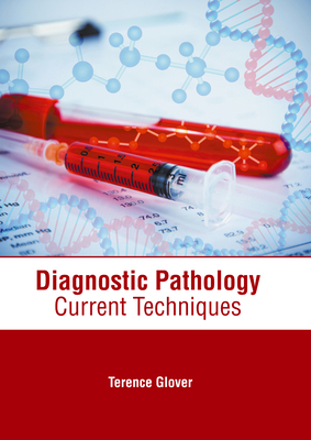 Diagnostic Pathology: Current Techniques Cover Image