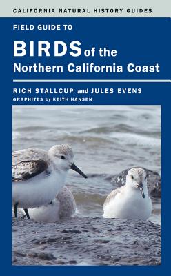 Field Guide to Birds of the Northern California Coast (California Natural History Guides #109) Cover Image