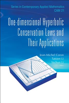 One-Dimensional Hyperbolic Conservation Laws and Their Appln (Contemporary Applied Mathematics #21) Cover Image