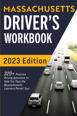 Massachusetts Driver's Workbook: 320+ Practice Driving Questions to Help You Pass the Massachusetts State Learner's Permit Test By Connect Prep Cover Image