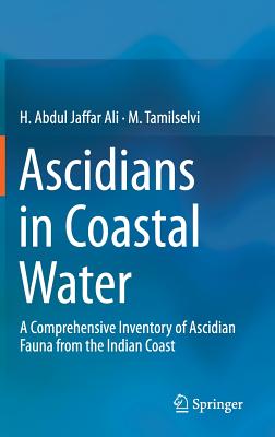 Ascidians in Coastal Water: A Comprehensive Inventory of Ascidian Fauna from the Indian Coast