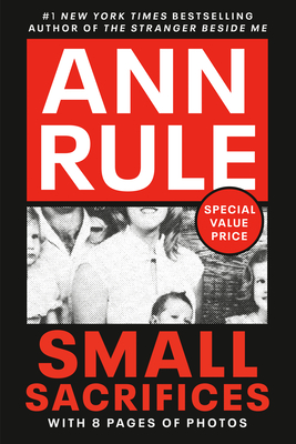Small Sacrifices By Ann Rule Cover Image