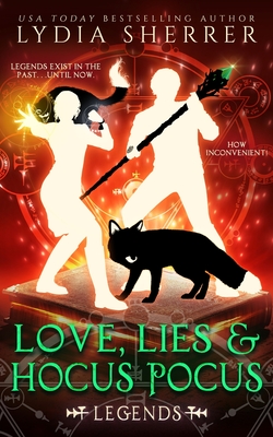 Love, Lies, and Hocus Pocus Legends (Lily Singer Adventures #4) By Lydia Sherrer Cover Image