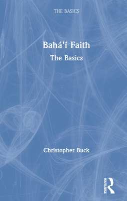 Baha'i Faith: The Basics Cover Image