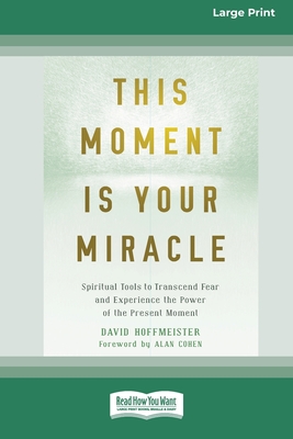 Cover for This Moment Is Your Miracle