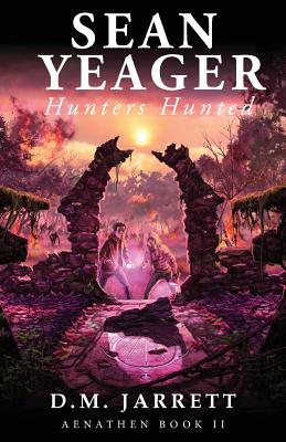 Sean Yeager Hunters Hunted - engaging mystery adventure for ages 8 to 12 (Sean Yeager Adventures #2) By D. M. Jarrett Cover Image
