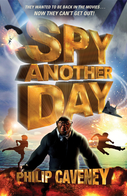 Spy Another Day By Philip Caveney Cover Image