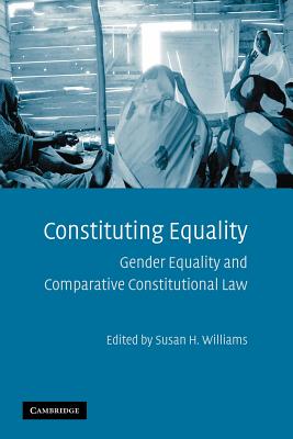 Constituting Equality: Gender Equality and Comparative Constitutional Law Cover Image