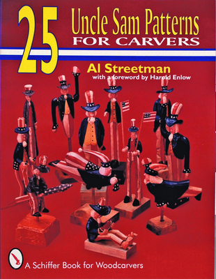 25 Uncle Sam Patterns for Carvers (Schiffer Book for Woodcarvers) Cover Image
