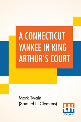 A Connecticut Yankee In King Arthur's Court Cover Image