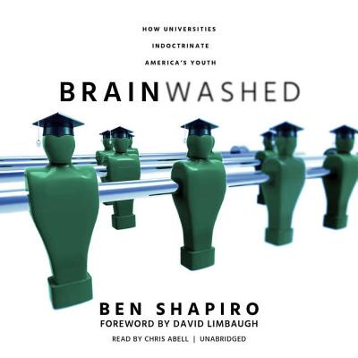 Brainwashed: How Universities Indoctrinate America's Youth Cover Image