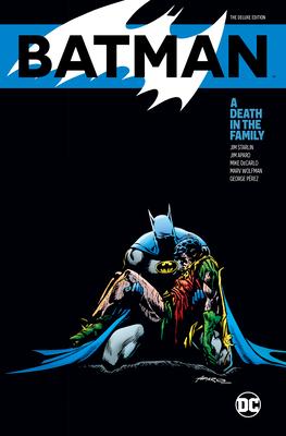 Batman: A Death in the Family The Deluxe Edition By Jim Starlin, Jim Aparo (Illustrator) Cover Image