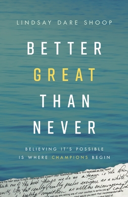Cover for Better Great Than Never
