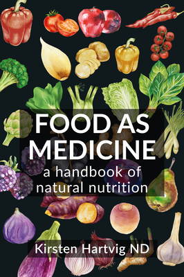 Food as Medicine: A Handbook of Natural Nutrition Cover Image