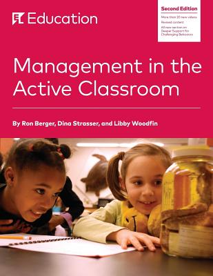 Management in the Active Classroom By Ron Berger, Dina Strasser, Libby Woodfin Cover Image