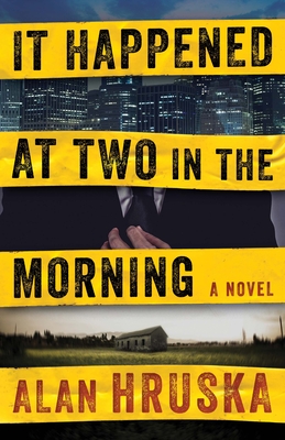 It Happened at Two in the Morning By Alan Hruska Cover Image