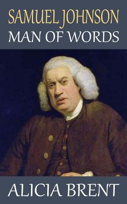 Samuel Johnson - Man of Words By Alicia Brent Cover Image