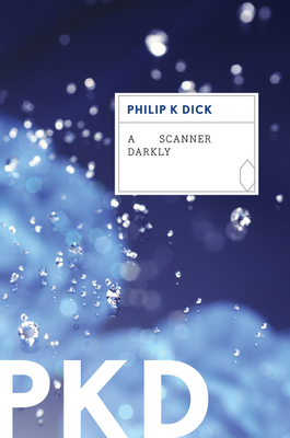 A Scanner Darkly By Philip K. Dick Cover Image
