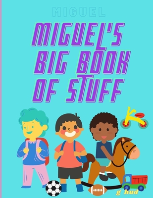 Miguel's Big Book of Stuff (My Big Activity Book)