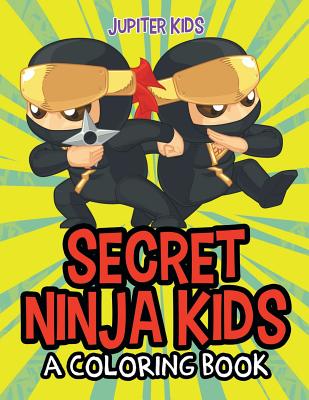 Secret Ninja Kids (A Coloring Book) Cover Image