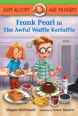 Judy Moody and Friends: Frank Pearl in The Awful Waffle Kerfuffle Cover Image