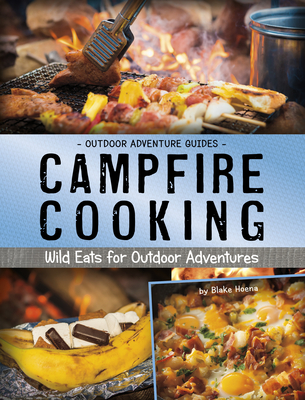 Campfire Cooking: Wild Eats for Outdoor Adventures Cover Image