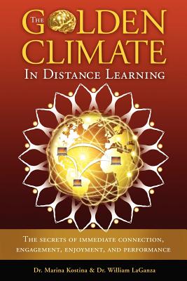 The Golden Climate in Distance Learning: The Secrets of Immediate Connection, Engagement, Enjoyment, and Performance