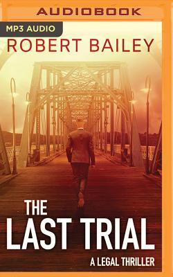 The Last Trial (McMurtrie and Drake Legal Thrillers #3) Cover Image