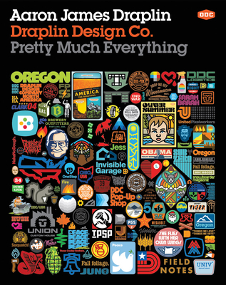 Draplin Design Co.: Pretty Much Everything cover