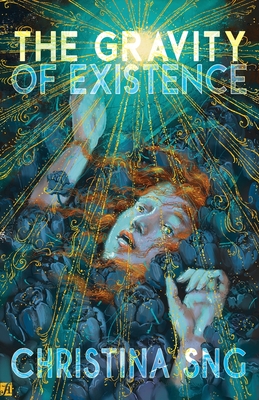 The Gravity of Existence: Poems By Christina Sng Cover Image