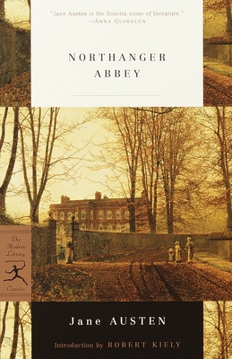 Northanger Abbey (Modern Library Classics) By Jane Austen, Robert Kiely (Introduction by) Cover Image