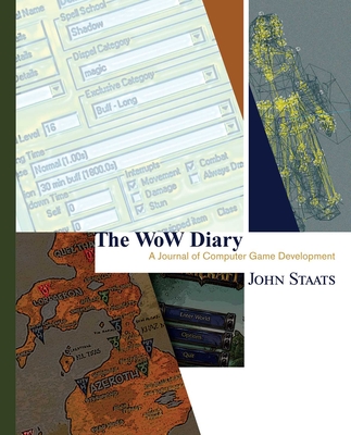 The WoW Diary: A Journal of Computer Game Development [Second Edition] Cover Image