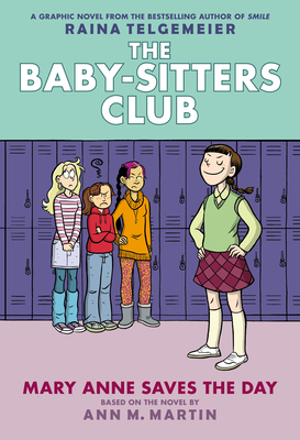 Mary Anne Saves the Day: A Graphic Novel (The Baby-sitters Club #3) (Revised edition): Full-Color Edition (The Baby-Sitters Club Graphix #3) By Ann M. Martin, Raina Telgemeier (Illustrator) Cover Image