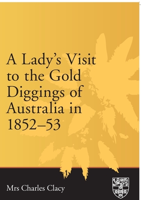 Lady's Visit to the Gold Diggings of Australia in 1852-53 Cover Image