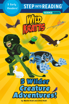 5 Wilder Creature Adventures (Wild Kratts) (Step into Reading) By Chris Kratt, Martin Kratt, Random House (Illustrator) Cover Image